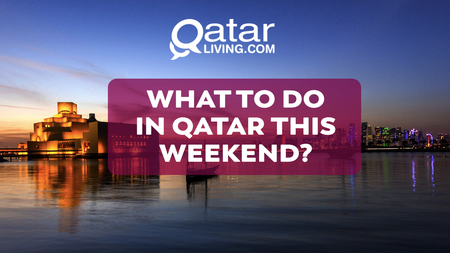 What to do in Qatar this weekend: 27 - 29 September