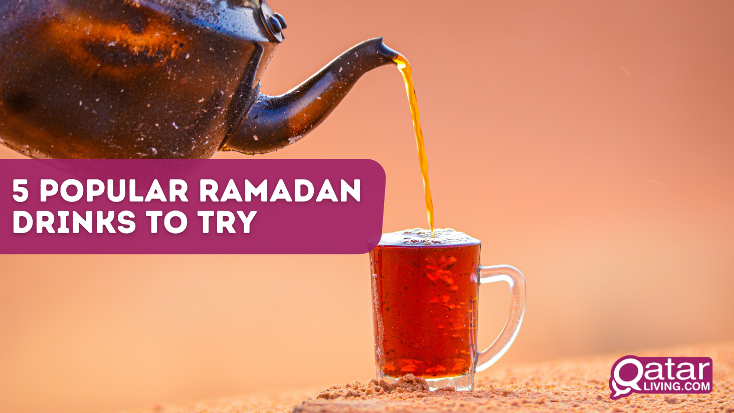 5 popular Ramadan drinks to try