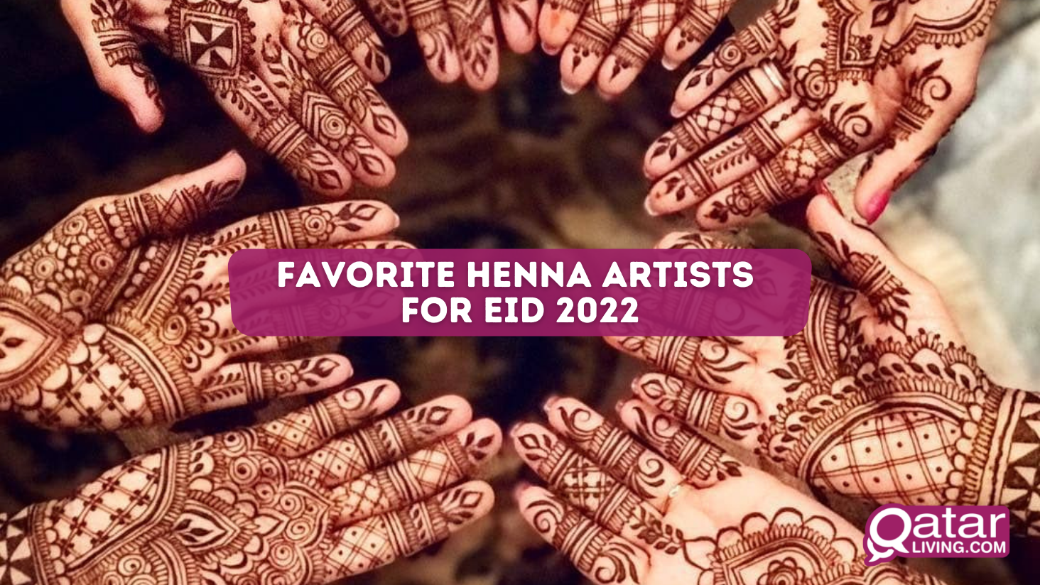 Favorite henna artists for Eid Al Adha 2022