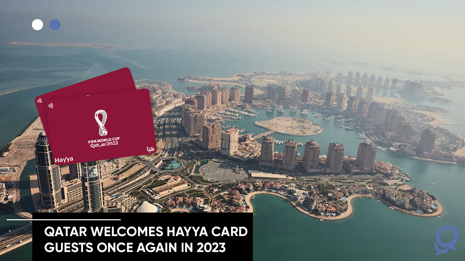 QATAR WELCOMES HAYYA CARD GUESTS ONCE AGAIN IN 2023