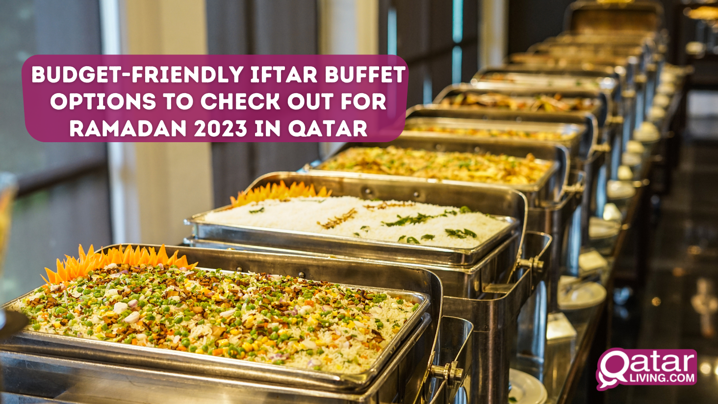 Budget-friendly iftar buffets to check out for Ramadan 2023 in Qatar