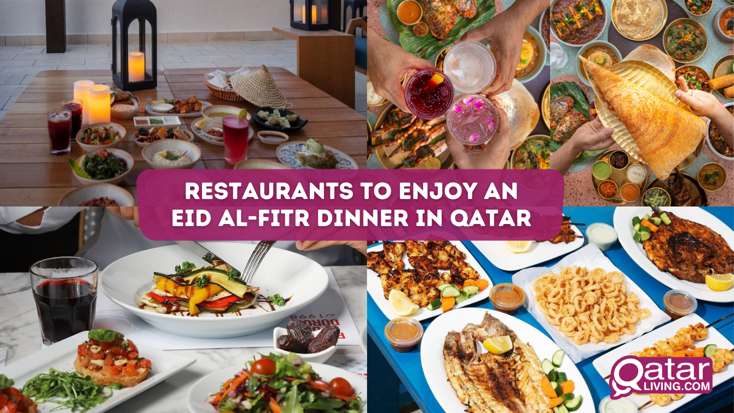 Restaurants to enjoy an Eid al-Fitr dinner in Qatar