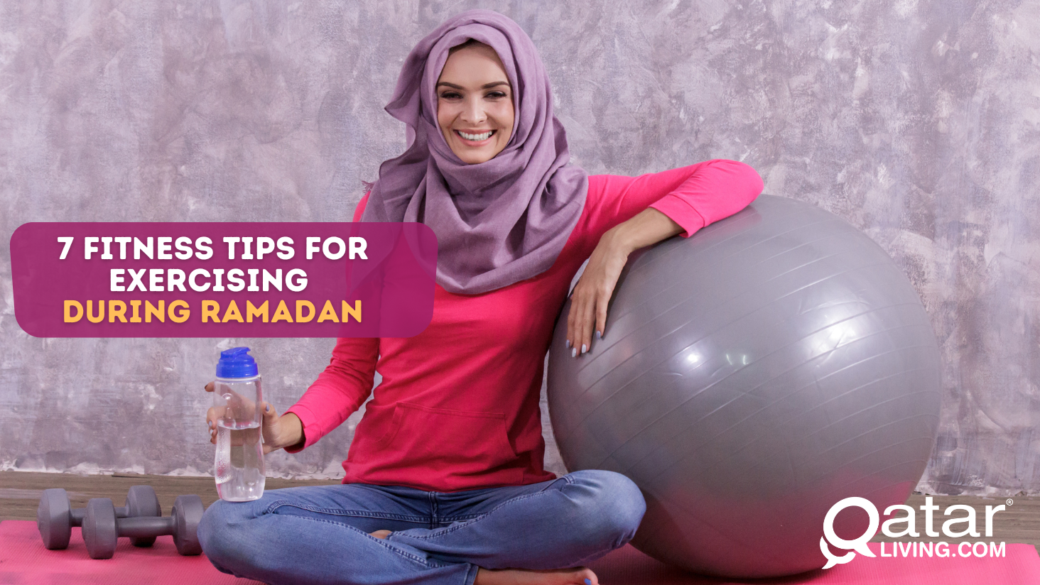 7 fitness tips for exercising during Ramadan