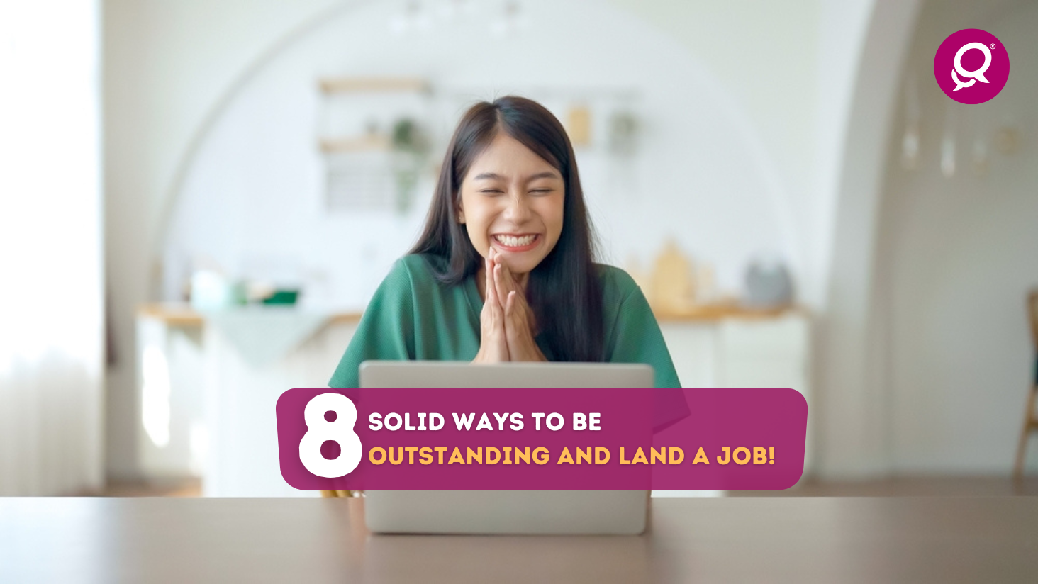 8 solid ways to be outstanding and land a job!
